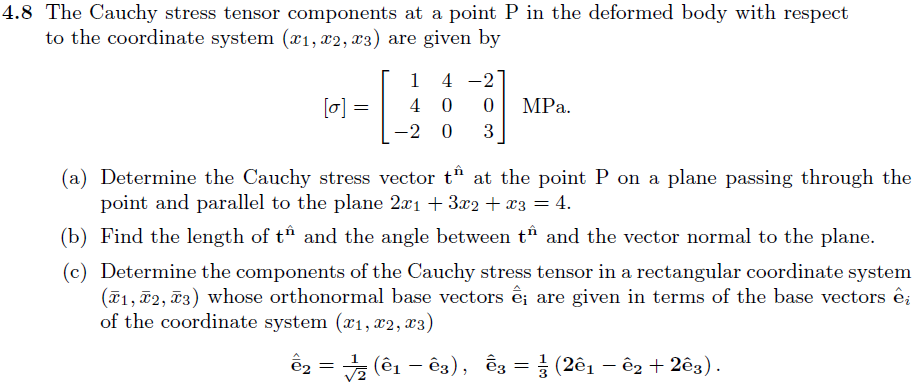 Solved 4.8 The Cauchy stress tensor components at a point P | Chegg.com