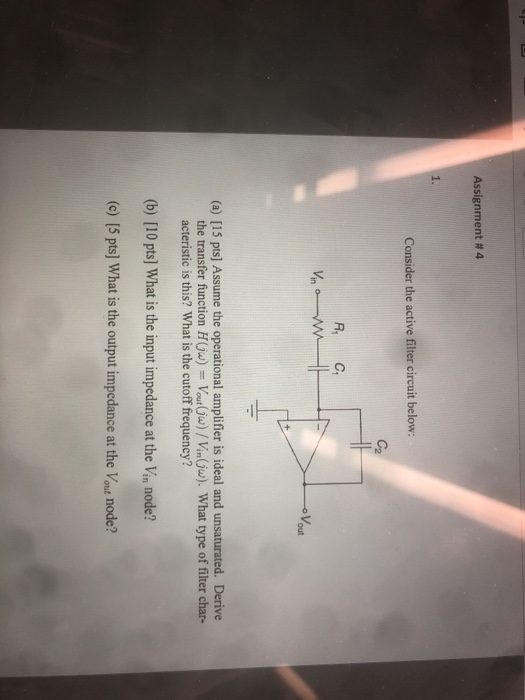 Solved Assignment # 4 Consider the active filter circuit | Chegg.com