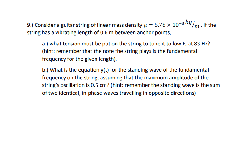 Solved 9. Consider a guitar string of linear mass density u