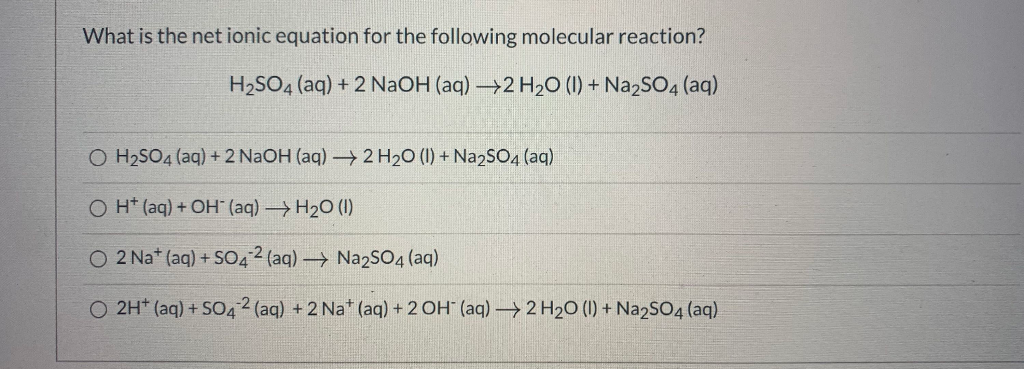 Solved What is the net ionic equation for the following | Chegg.com