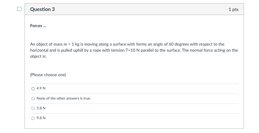 Solved Question 3 1 pts Forces... An object of mass m = 1 kg | Chegg.com