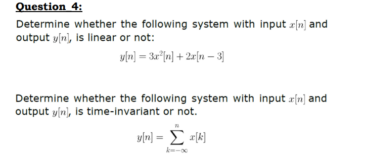 Solved Question 4: Determine whether the following system | Chegg.com