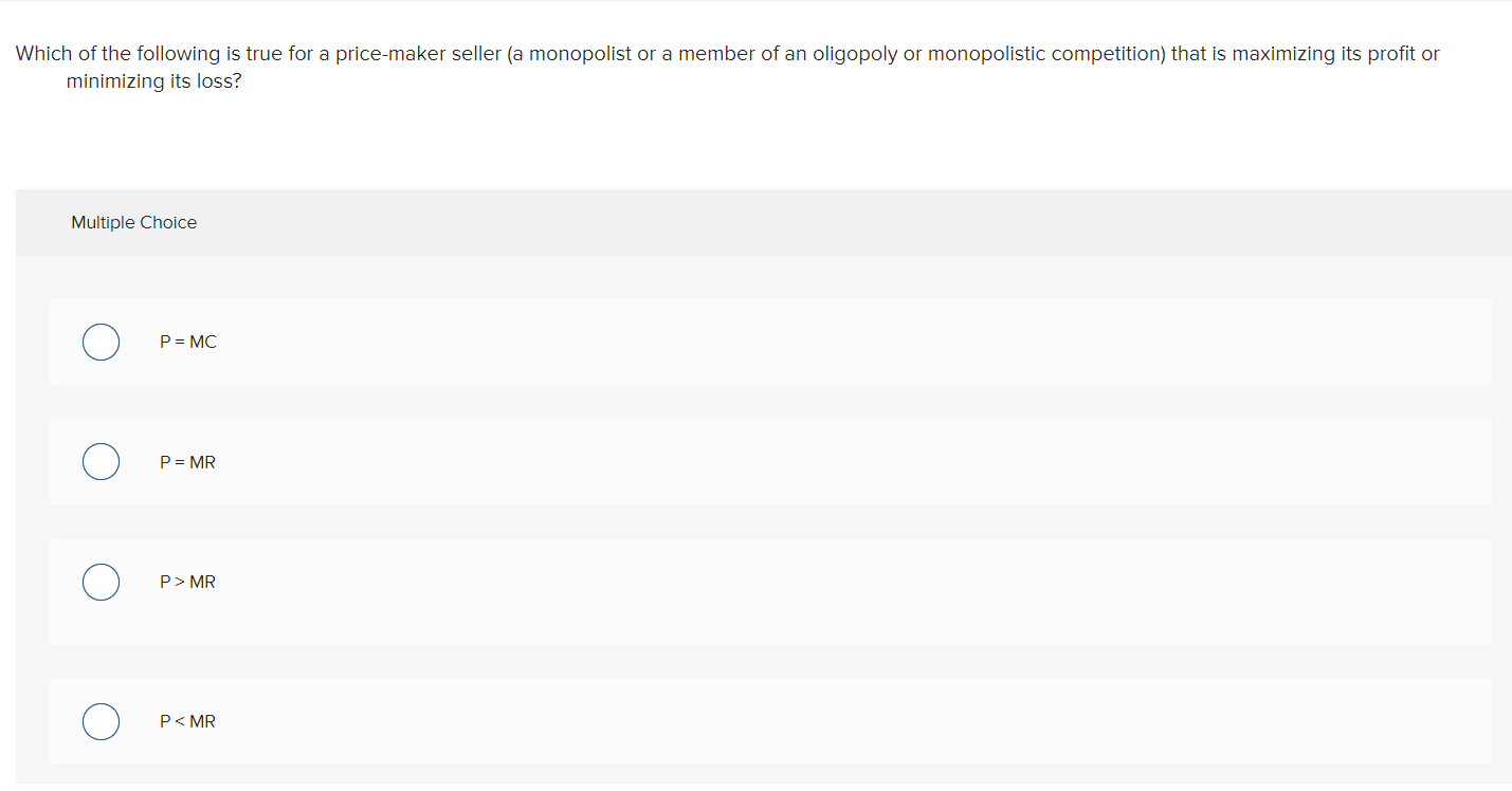 Solved Which of the following is true for a pricemaker