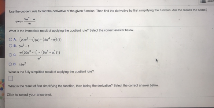 Solved Ques Use the quotient rule to find the derivative of | Chegg.com