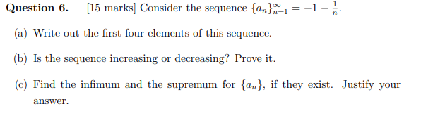 Solved Consider the sequence {an} ∞ n=1 = −1 − 1 n . (a) | Chegg.com