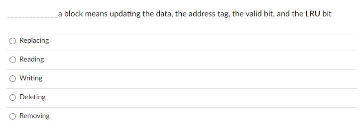 Solved ______________a Block Means Updating The Data, The | Chegg.com