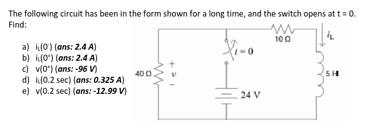 Solved The Following Circuit Has Been In The Form Shown For | Chegg.com