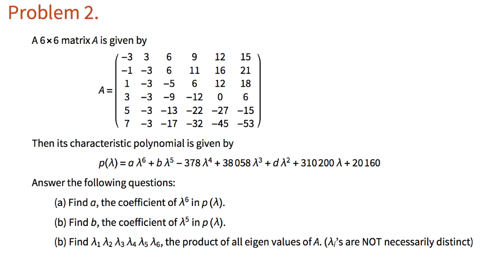 Solved Problem 2. A 6x6 matrix A is given by -3 3 6 9 12 15 | Chegg.com