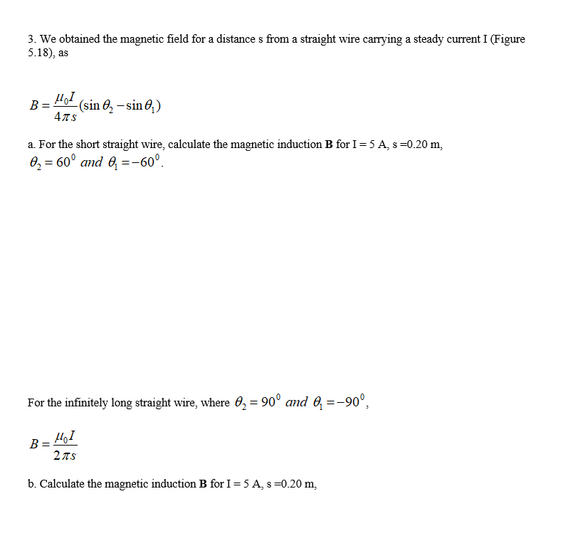 Solved 3. We obtained the magnetic field for a distance s | Chegg.com