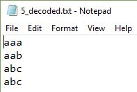 5_decoded.txt - Notepad File Edit Format View Help aaa aab abc abc