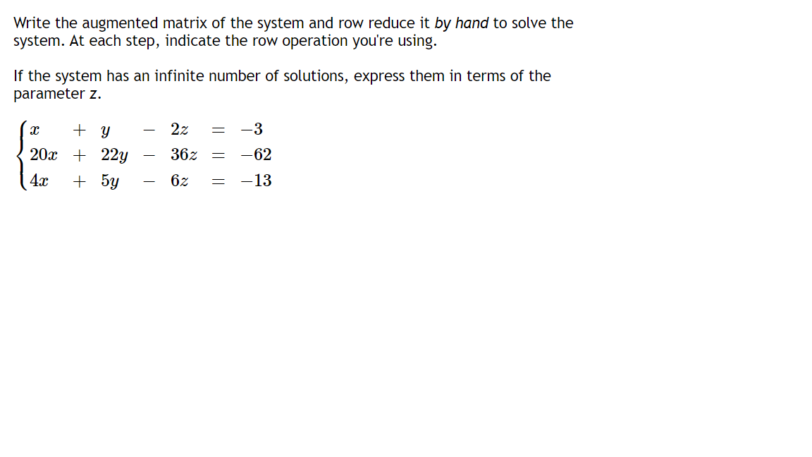 Solved Write the augmented matrix of the system and row | Chegg.com