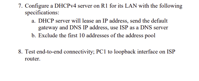 Solved 7. Configure a DHCPv4 server on R1 for its LAN with | Chegg.com