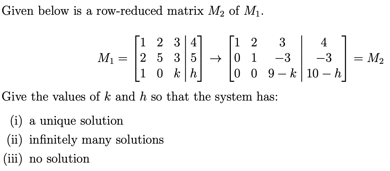 Solved Given below is a row-reduced matrix M2 of M1. M1 = 1 | Chegg.com