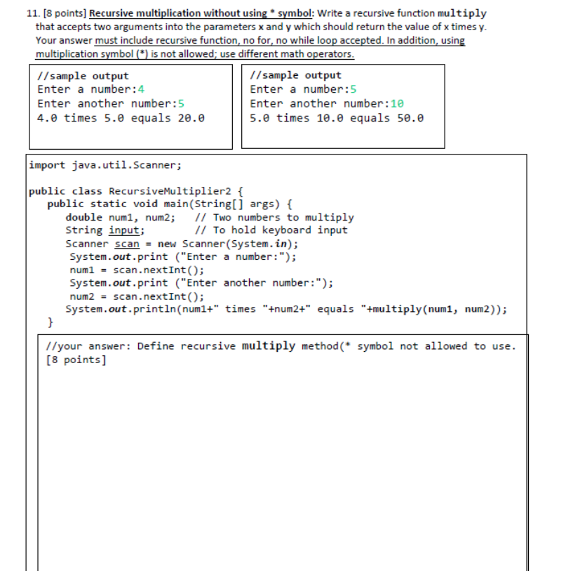 Solved 11. [8 points] Recursive multiplication without using | Chegg.com