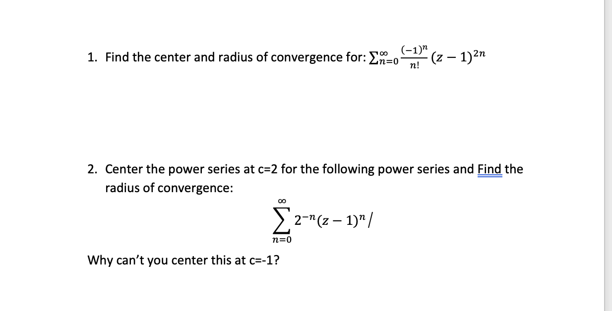 Solved 1. Find The Center And Radius Of Convergence For: | Chegg.com