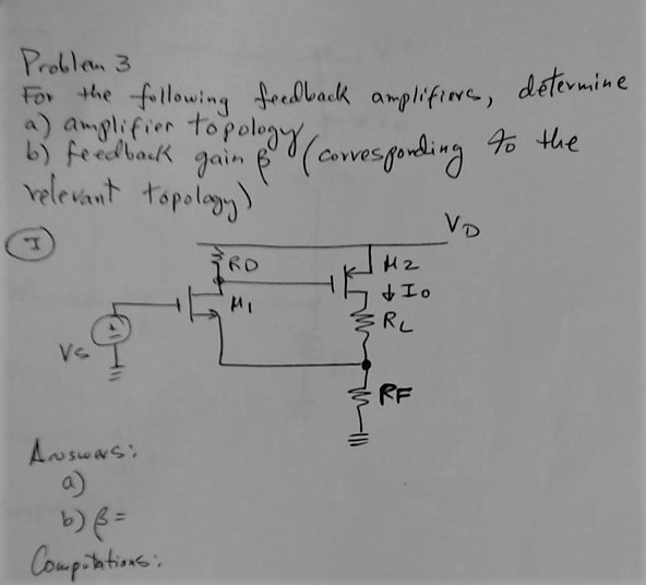 Problen 3 For The Following Feedback Amplifiers, | Chegg.com