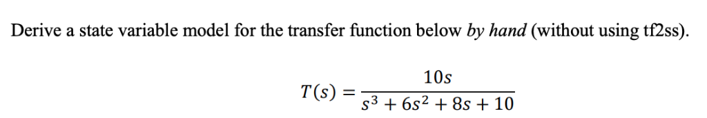 Solved Derive a state variable model for the transfer | Chegg.com