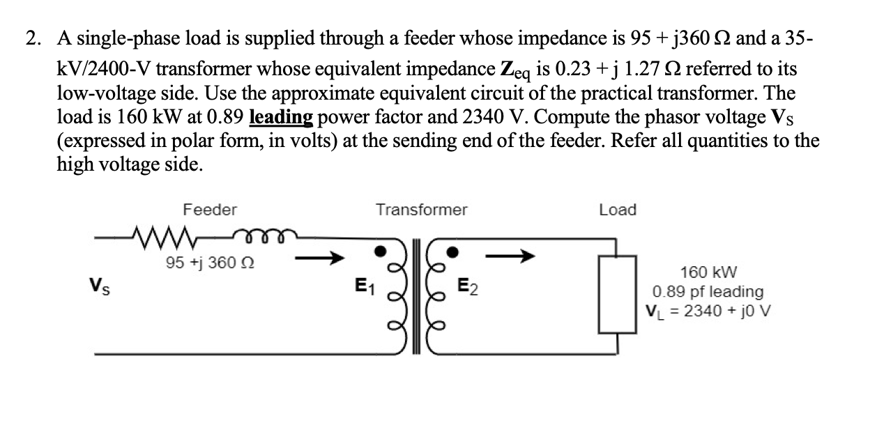 Solved 2. A single-phase load is supplied through a feeder | Chegg.com