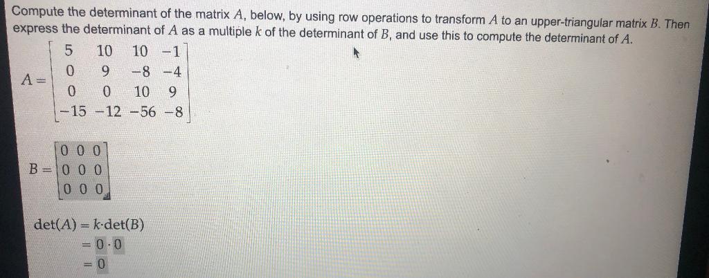 Solved Compute the determinant of the matrix A below by Chegg