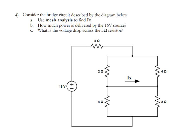 Solved 4) Consider The Bridge Circuit Described By The | Chegg.com