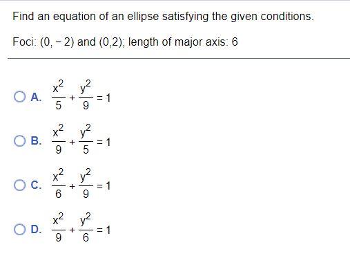 Solved Find an equation of an ellipse satisfying the given | Chegg.com