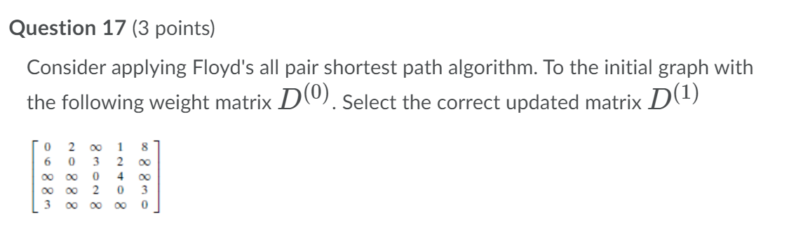 Solved Question 17 (3 points) Consider applying Floyd's all | Chegg.com