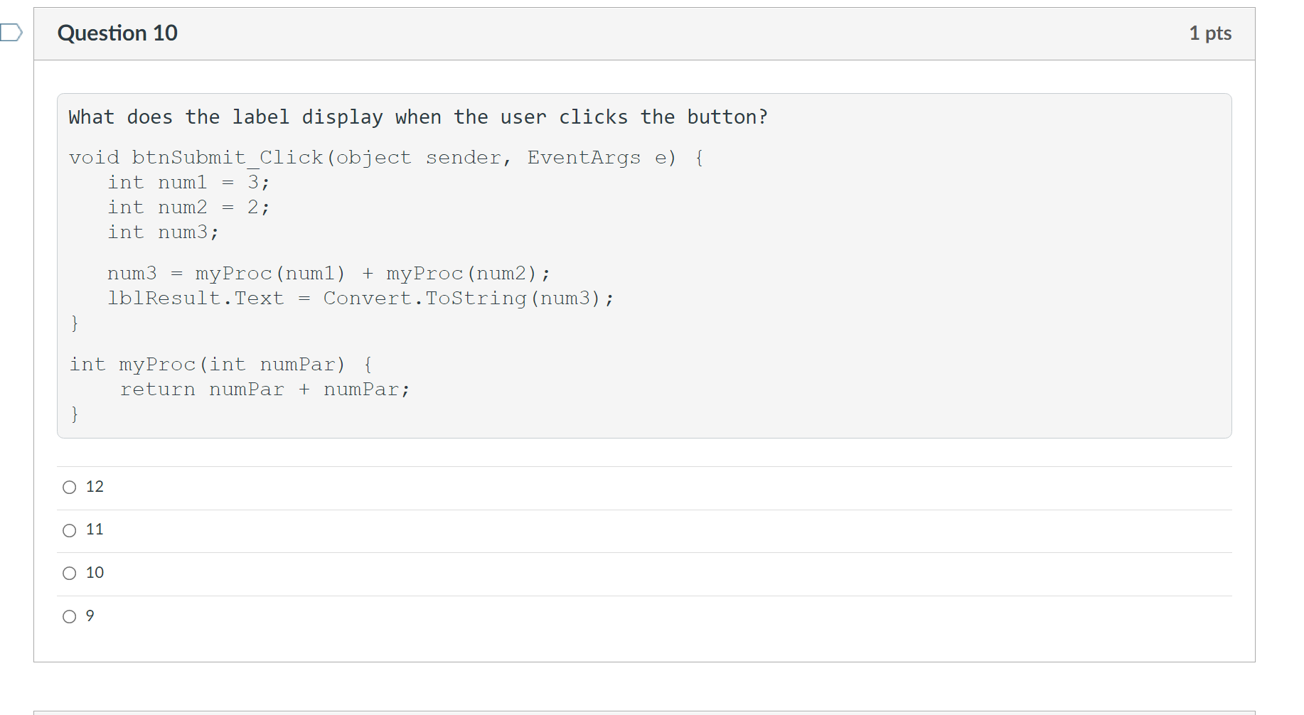 Solved > Question 8 1 pts What will be displayed in the | Chegg.com