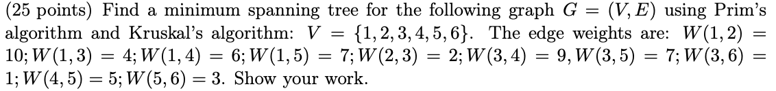 Solved (25 points) Find a minimum spanning tree for the | Chegg.com