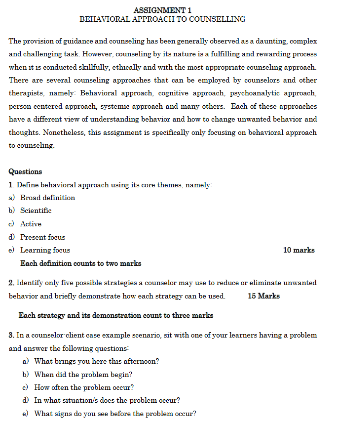 ASSIGNMENT 1
BEHAVIORAL APPROACH TO COUNSELLING
a
The provision of guidance and counseling has been generally observed as a d