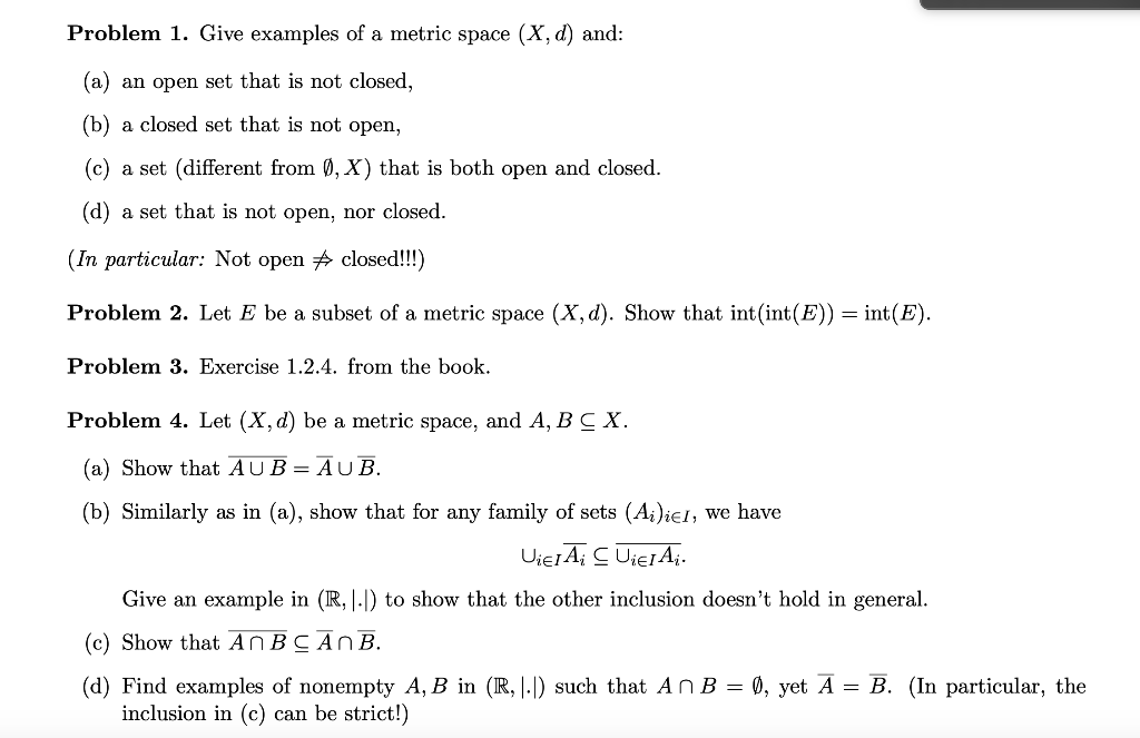 Solved Problem 1. Give examples of a metric space X d Chegg