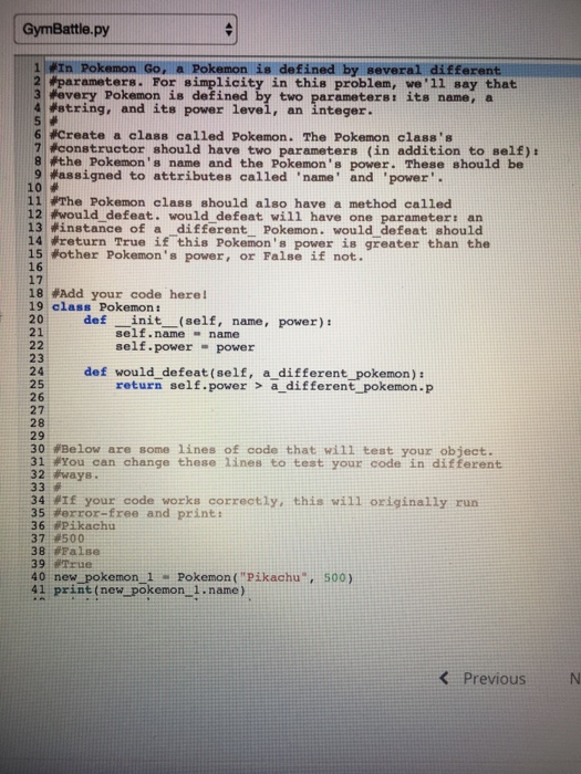 Solved GymBattle.py 1 In Pokemon Go, a Pokemon is defined by | Chegg.com