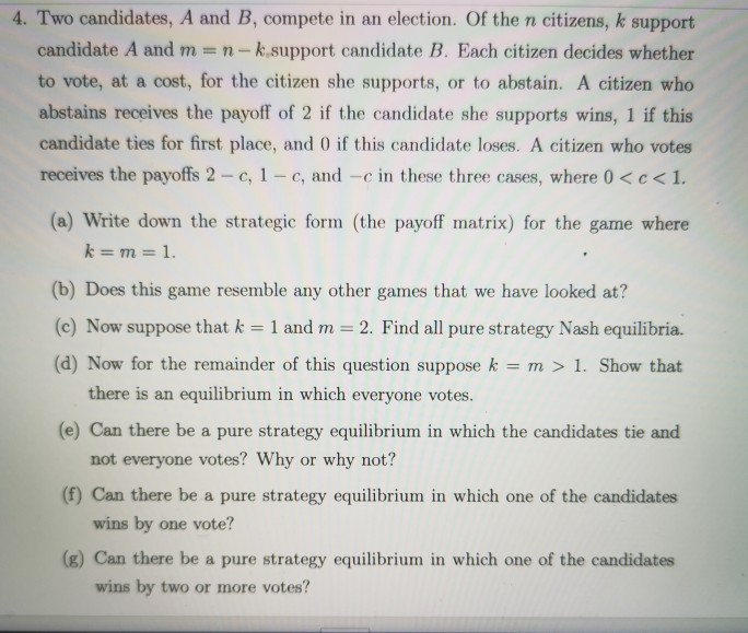 Solved 4. Two Candidates, A And B, Compete In An Election. | Chegg.com