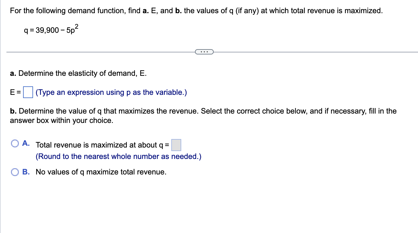 Solved For The Following Demand Function, Find A. E, And B. | Chegg.com