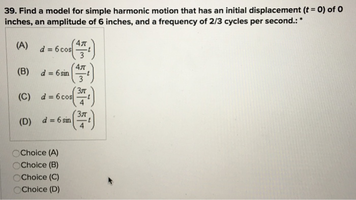 Solved 39. Find a model for simple harmonic motion that has | Chegg.com