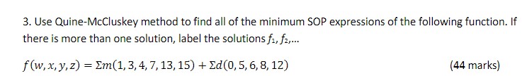 Solved Use Quine-McCluskey Method To Find All Of The Minimum | Chegg.com