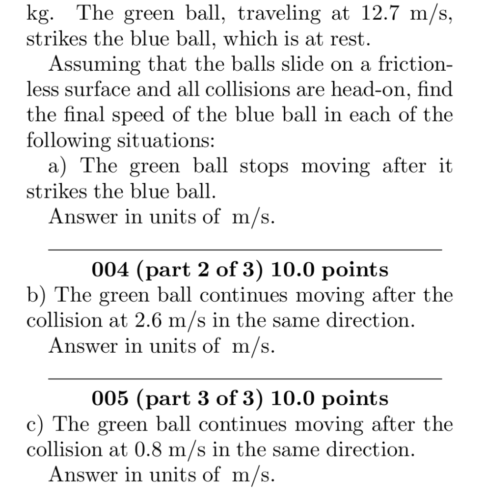 Solved Each croquet ball in a set has a mass of 0.49 kg.