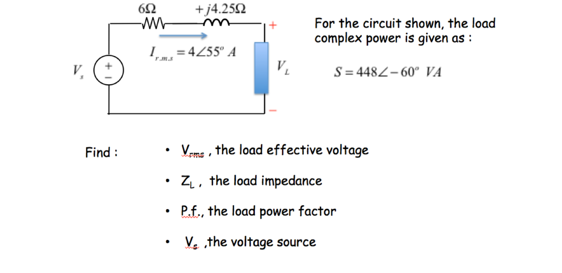 Solved 692 +j4.25Ω For the circuit shown, the load complex | Chegg.com
