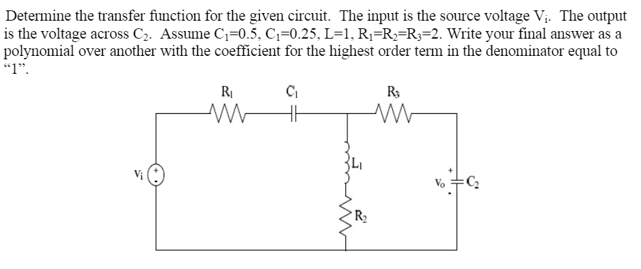 Solved Determine the transfer function for the given | Chegg.com