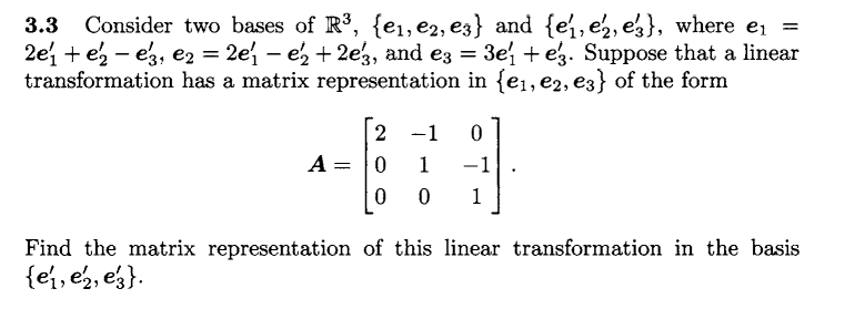 Solved 3.3 Consider two bases of R³, {e₁,e2, e3} and {e₁,e₂, | Chegg.com