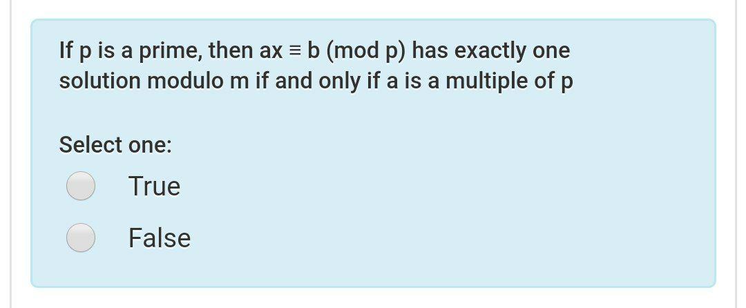 Solved If p is a prime, then ax = b (mod p) has exactly one | Chegg.com