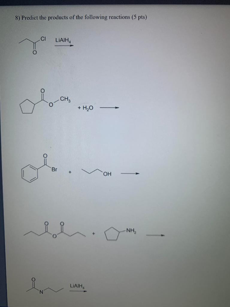 Solved 8) Predict The Products Of The Following Reactions (5 | Chegg.com