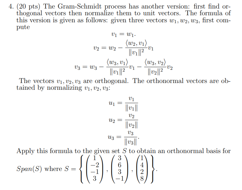 Solved = V1 U2 4. (20 pts) The GramSchmidt process has — free download