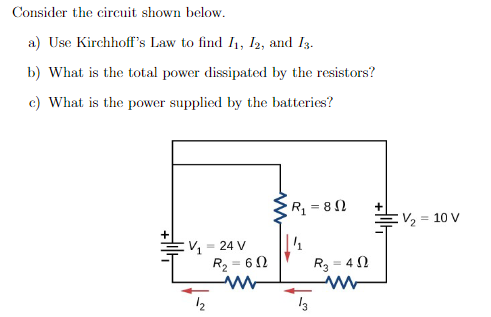 Solved Consider The Circuit Shown Below. A) Use Kirchhoff's | Chegg.com