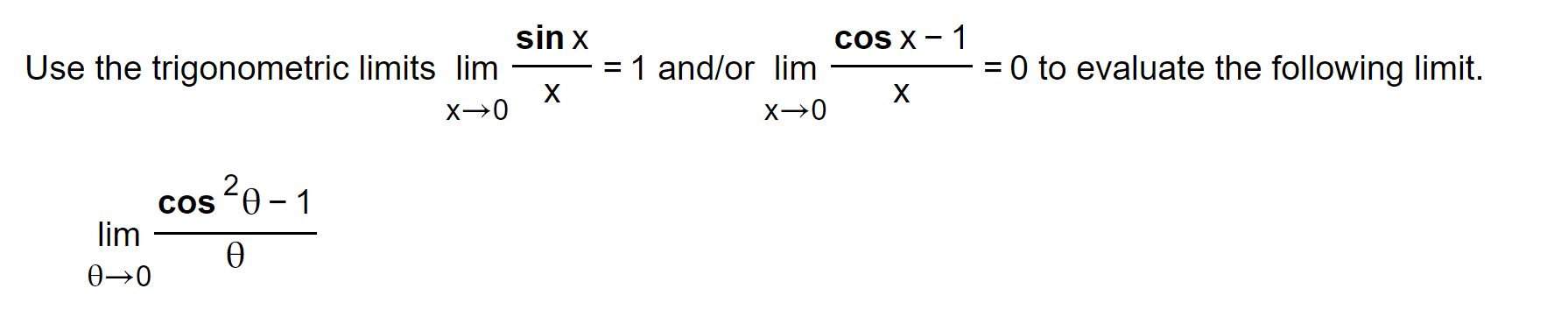 Solved Use the trigonometric limits limx→0xsinx=1 and/or | Chegg.com