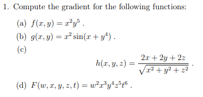 Compute the gradient for the following functions: (a) \( f(x, y)=x^{2} y^{5} \). (b) \( g(x, y)=x^{2} \sin \left(x+y^{4}\righ