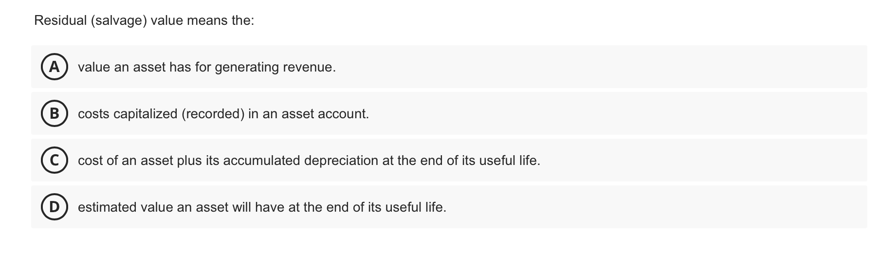 Solved Residual (salvage) value means the value an asset