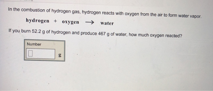 Solved In The Combustion Of Hydrogen Gas Hydrogen Reacts 2173