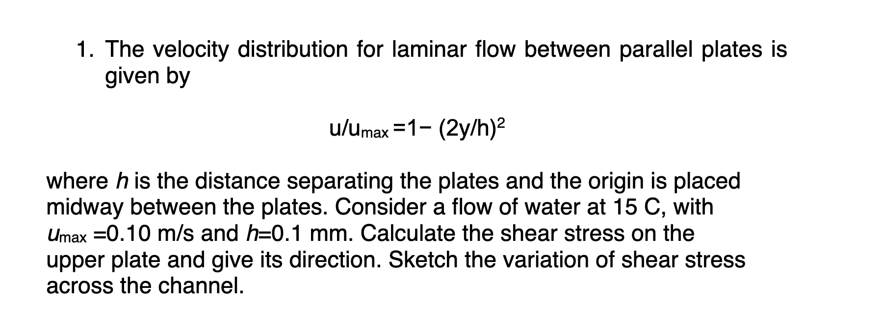 Solved 1. The velocity distribution for laminar flow between | Chegg.com