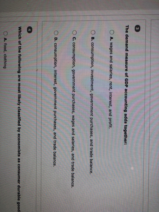 Solved 3 The demand measure of GDP accounting adds together: | Chegg.com