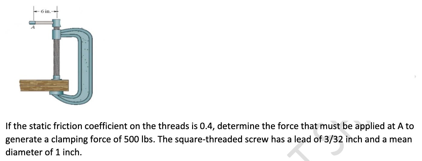 Thread Static Friction Solved If the static friction coefficient on the threads is | Chegg.com